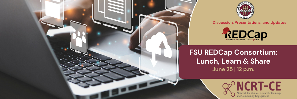 June 25 at noon, FSU REDCap Consortium Lunch, Learn & Share 
