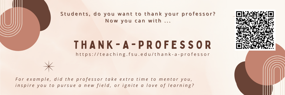 Flyer inviting students to thank a professor who influenced their time at FSU. Includes a QR code to access the form. 