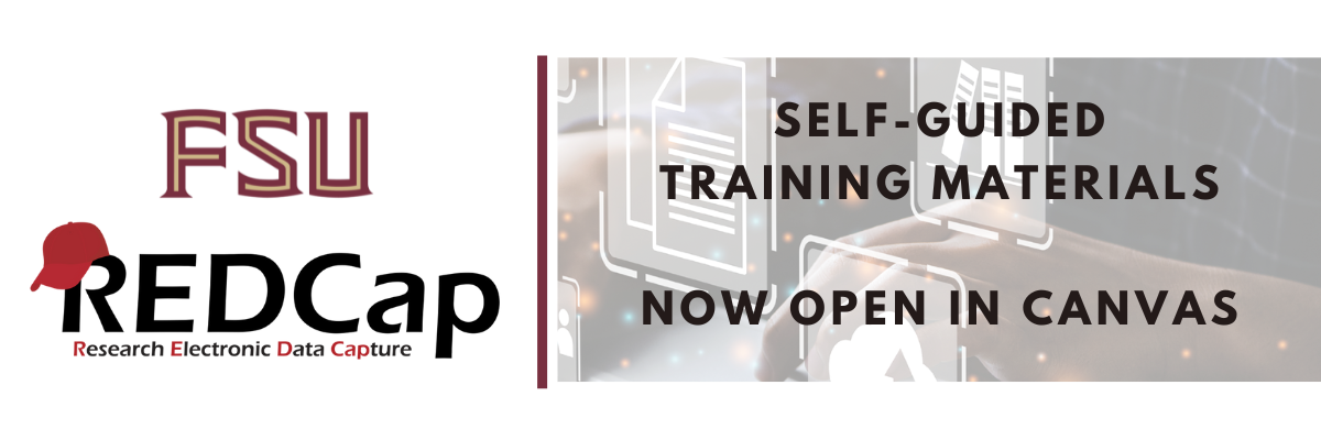 FSU REDCap Self-Guided training materials, now open in Canvas.
