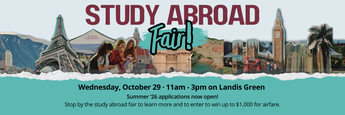 Summer 2026 Study Abroad Applications Now Open, Study Abroad Fair on Landis Green, Wednesday, October 29th from 11am-3pm